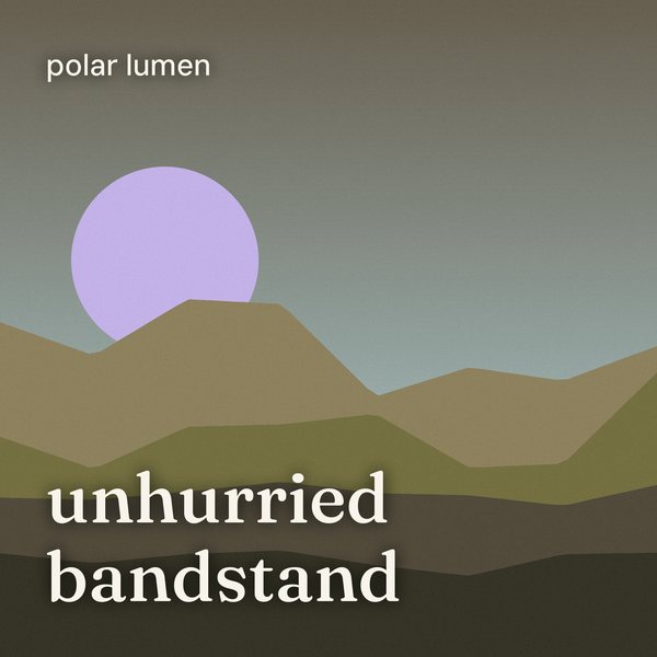 unhurried bandstand
