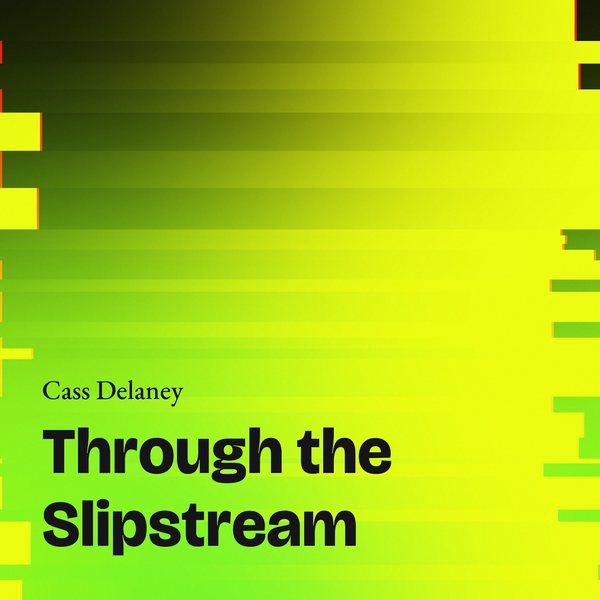 Through the Slipstream