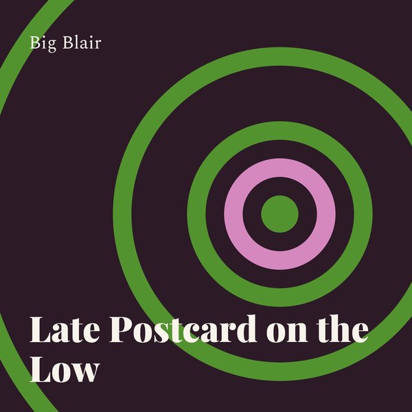 Late Postcard on the Low